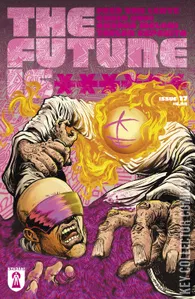 The Future Is ****** #17