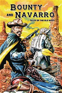 Bounty & Navarro Tales of the Old West #0