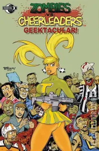 Zombies vs. Cheerleaders Geektacular #1