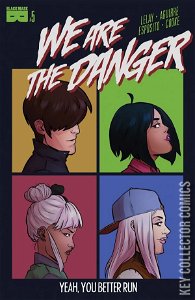 We Are The Danger #5