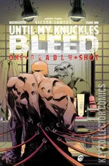 Cover for Until My Knuckles Bleed: One Deadly Shot #1