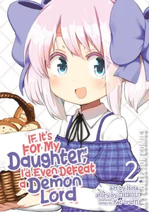 If It's for My Daughter, I'd Even Defeat a Demon Lord #2