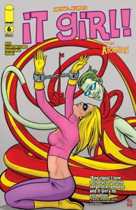 It Girl and the Atomics #6