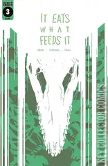 Cover for It Eats What Feeds It #3