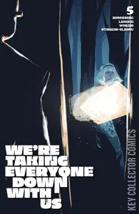 We're Taking Everyone Down With Us #5