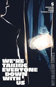 We're Taking Everyone Down With Us #5