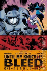 Cover for Until My Knuckles Bleed: One Deadly Shot #1