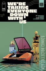 Cover for We're Taking Everyone Down With Us #4
