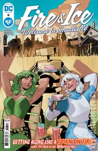 Fire and Ice: Welcome to Smallville #6