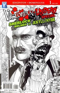 Victorian Undead Special: Sherlock Holmes vs. Jekyll and Hyde #1