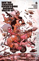 Variant Cover for We're Taking Everyone Down With Us #6