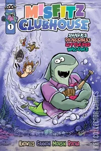 Misfitz Clubhouse: Sharks, Dragons & Little Red Wagons #1