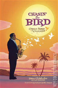 Chasin' the Bird: Charlie Parker in California