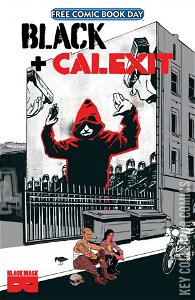 Free Comic Book Day 2021: Black + Calexit #0