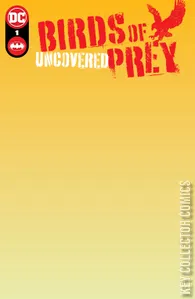 Birds of Prey Uncovered #1