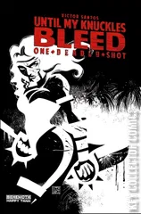 Cover for Until My Knuckles Bleed: One Deadly Shot #1