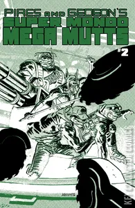 Super Mondo Mega Mutts #2