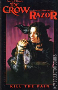 Crow / Razor: Kill the Pain Collected #0