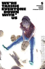 Variant Cover for We're Taking Everyone Down With Us #5
