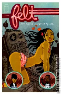Felt: True Tales of Underground Hip Hop #1