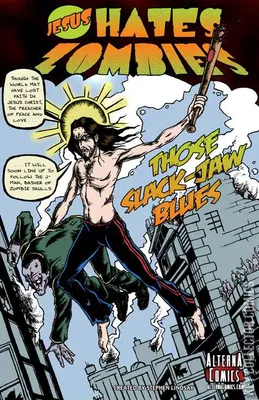 Jesus Hates Zombies: Those Slack-Jaw Blues