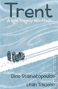 Trent: A Light Tragedy With Music #0
