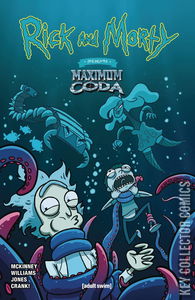 Rick & Morty Presents Maximum Coda #1