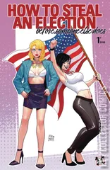 Variant Cover for How to Steal an Election (Before Someone Else Does) #1