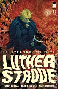 The Strange Talent of Luther Strode #6