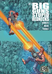 Big Guns, Stupid Rednecks #1