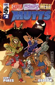 Super Mondo Mega Mutts #2