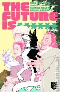 The Future Is ****** #5