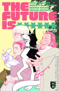 The Future Is ****** #5