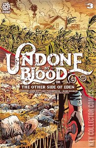 Undone By Blood or The Other Side of Eden #3