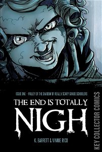 The End Is Totally Nigh #1
