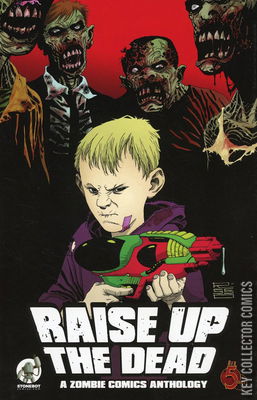 Raise Up the Dead: A Zombie Comics Anthology