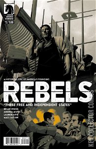 Rebels: These Free & Independent States #2