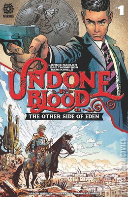 Undone By Blood or The Other Side of Eden