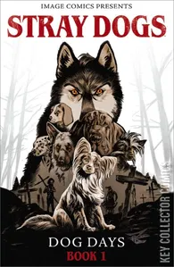 Stray Dogs: Dog Days #1
