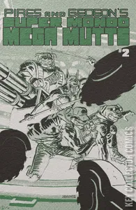 Super Mondo Mega Mutts #2