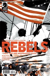 Rebels: These Free & Independent States #3
