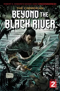 The Cimmerian: Beyond the Black River #2