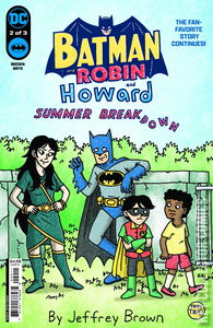 Batman and Robin and Howard: Summer Breakdown #2