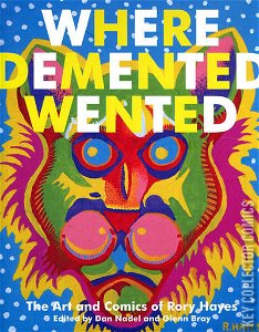 Where Demented Wented: The Art & Comics of Rory Hayes #0