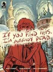 Cover for If You Find This, I'm Already Dead #2