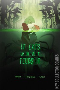 It Eats What Feeds It #1