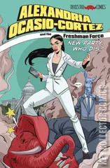 Cover for Alexandria Ocasio-Cortez and the  Freshman Force: Who Dis #1