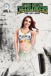 Flesh Eating Cheerleaders: The Art Book #1