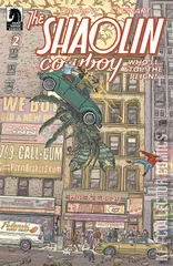 Cover for The Shaolin Cowboy: Who'll Stop the Reign #2