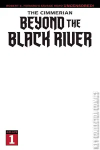 The Cimmerian: Beyond the Black River #1